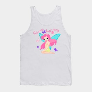 I believe in the tooth fairy Tank Top